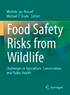 Food Safety Risks from wildlife Challenges in Agriculture Conservation and Public Health